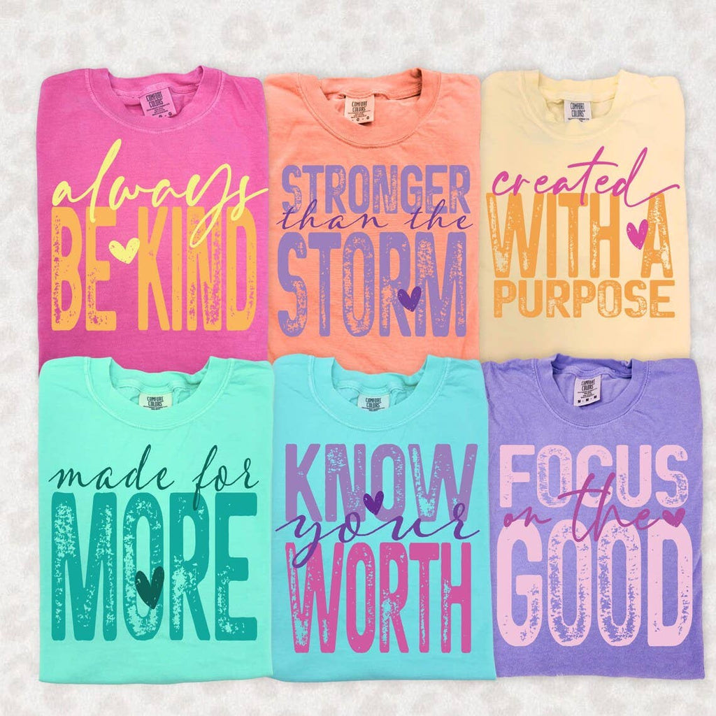 Inspirational Saying On Comfort Colors T-Shirt