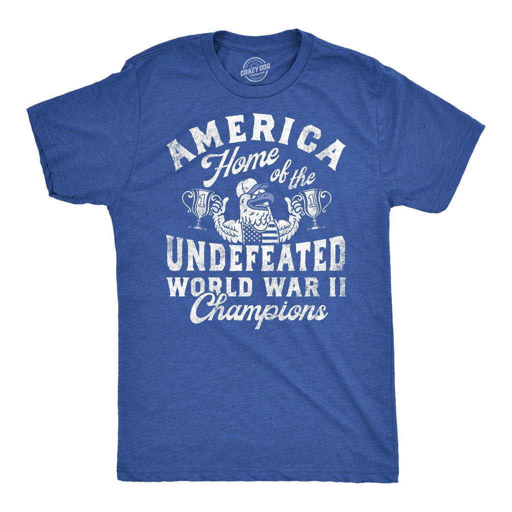 America Home of the Undefeated World War 2 Champions Men's T Shirt