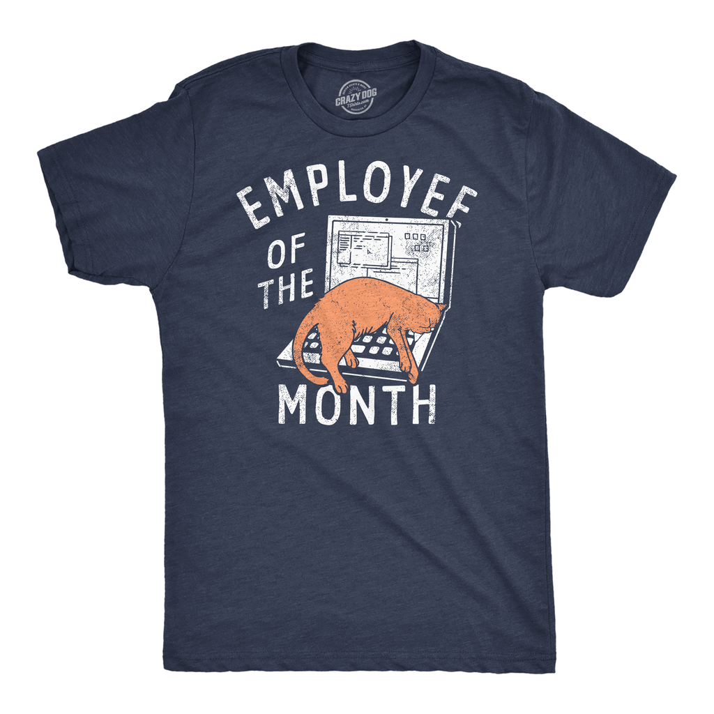 Employee of the Month Men's T Shirt