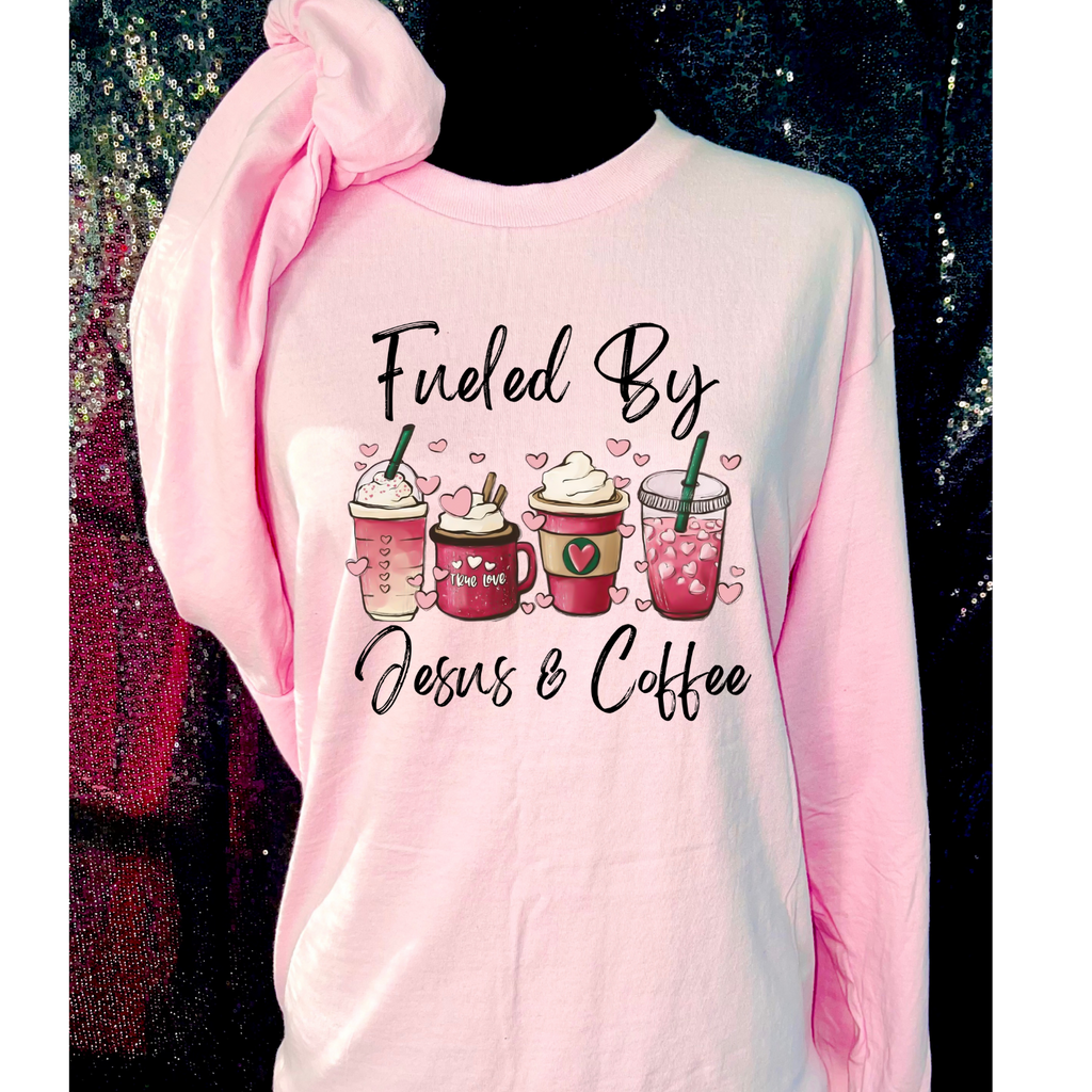 Fueled By Coffee and Jesus Tee/Long Sleeve/Sweatshirt