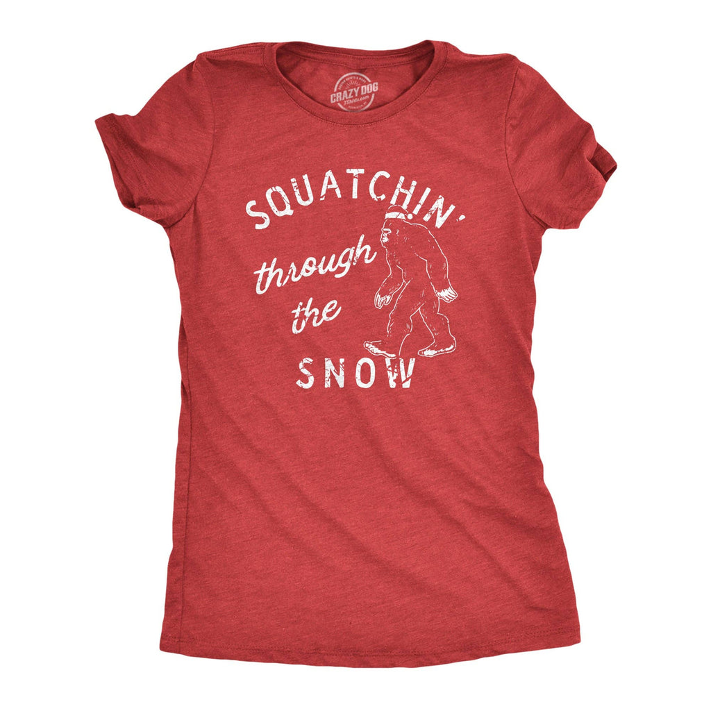 Squatchin Through the Snow Women's T Shirt