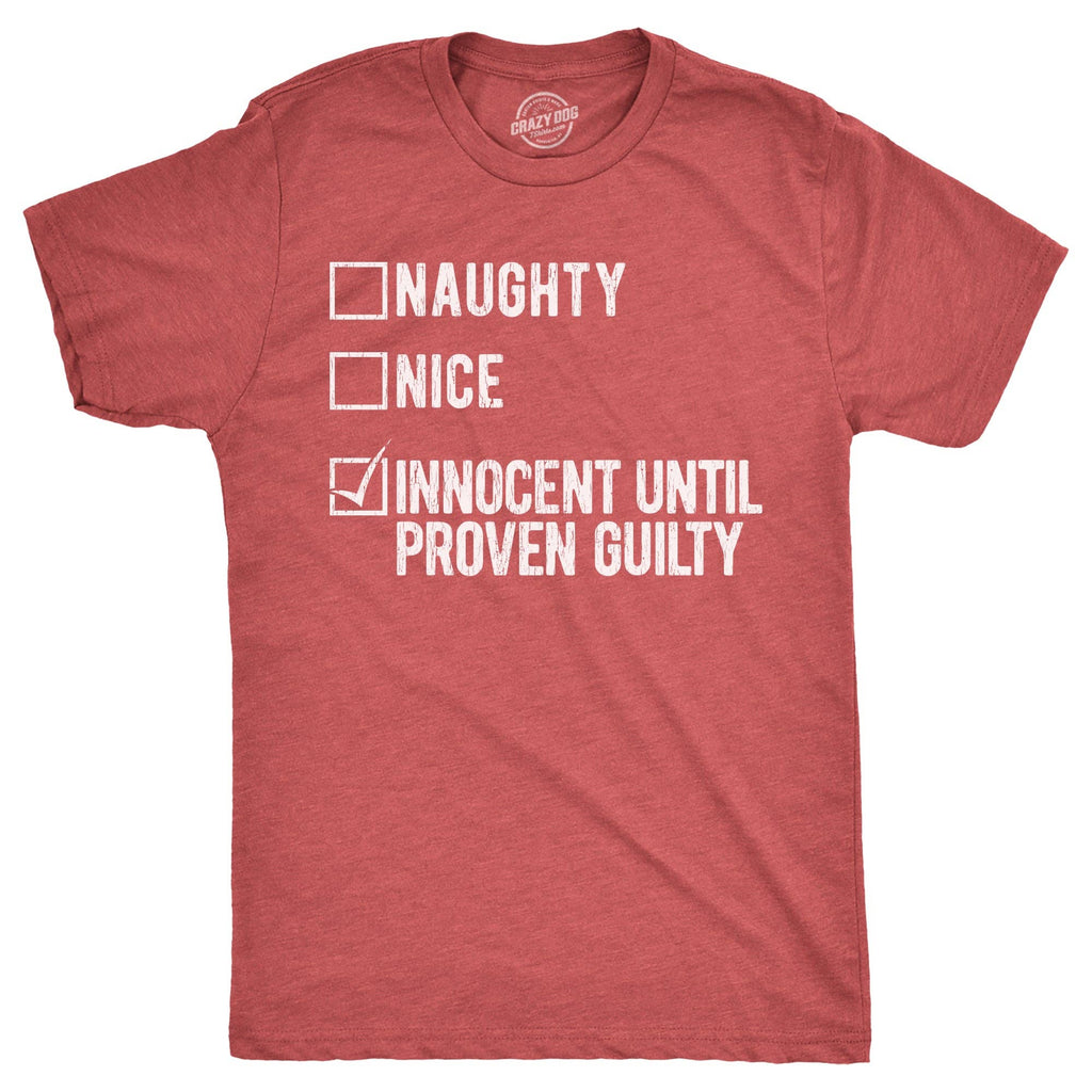 Naughty Nice Innocent Until Proven Guilty Men's T Shirt