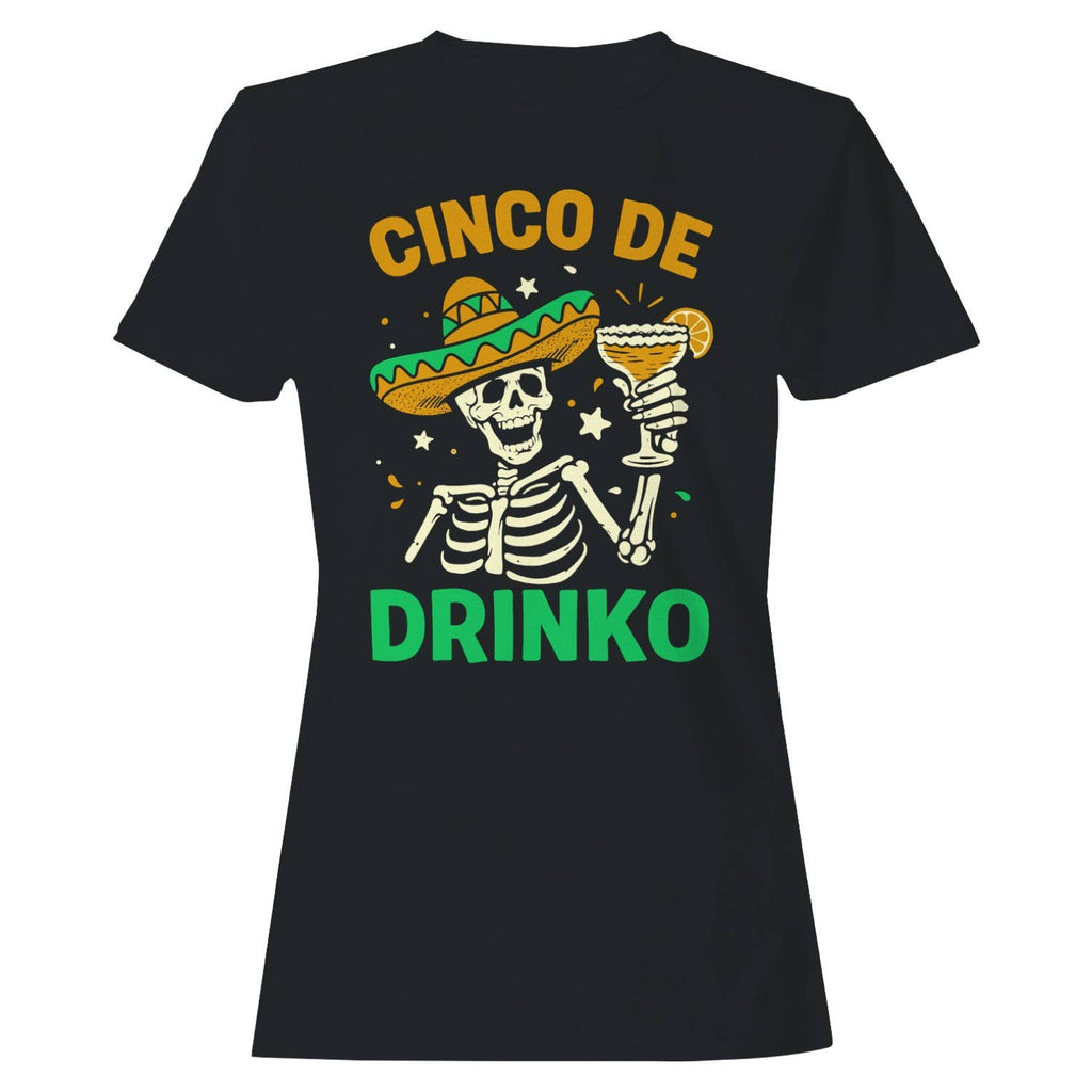 Cinco De Drinko Skeleton Art Women's T-Shirt