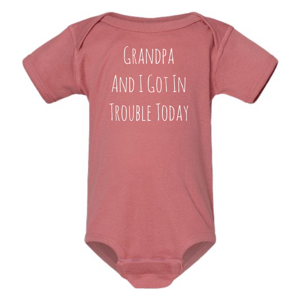 Grandpa and I Got in Trouble Today Baby Onesie