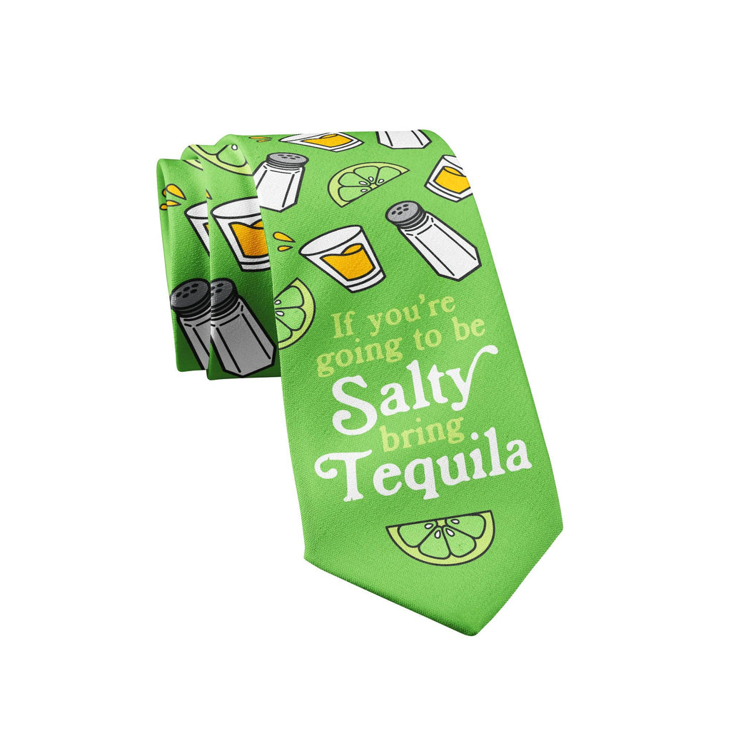 If You're Going To Be Salty Bring Tequila Tie