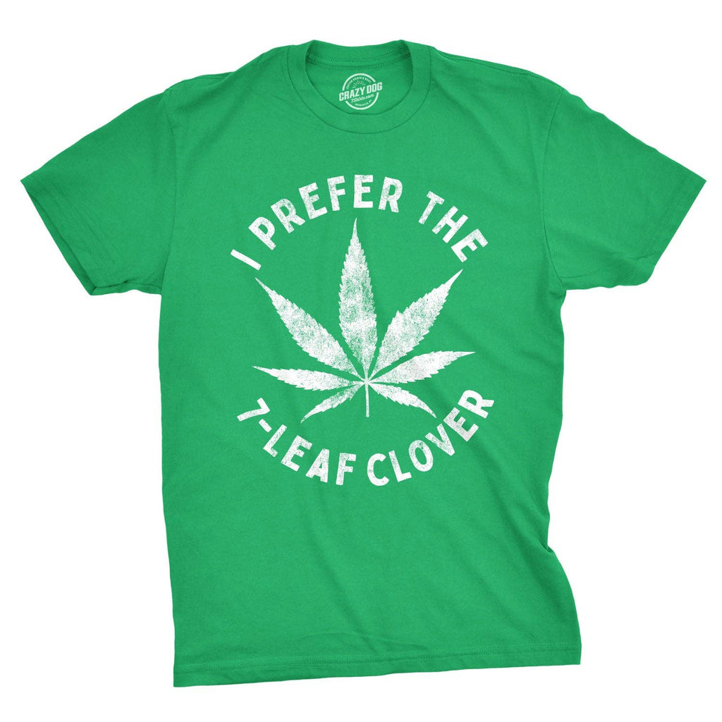 I Prefer the 7-Leaf Clover Men's T Shirt
