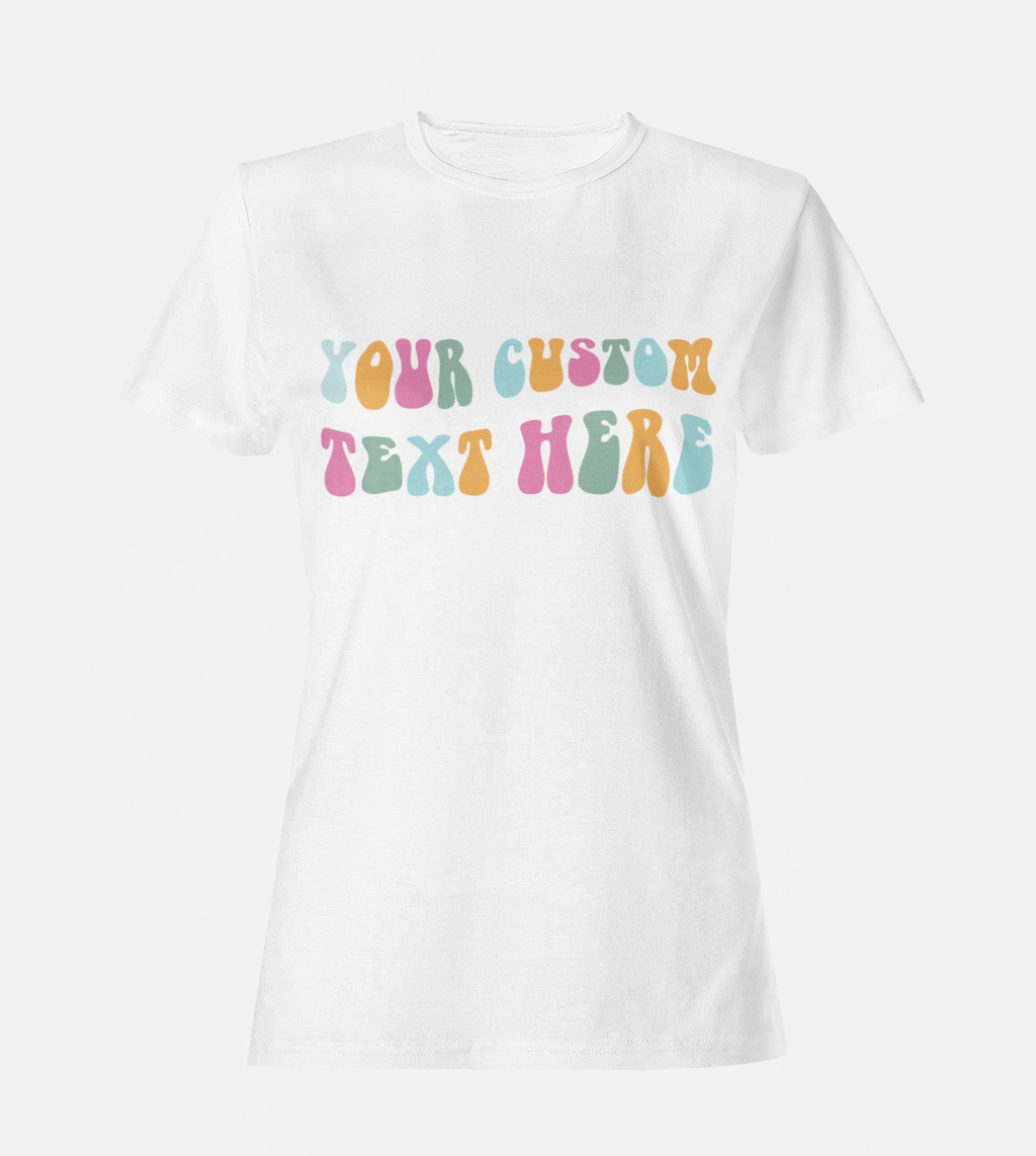 Customizable Text/Font Design - Women's Gildan T-Shirt