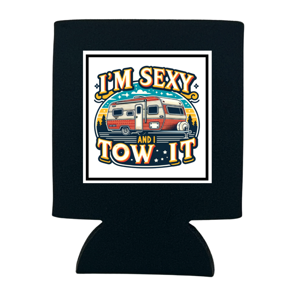 I'm Sexy and I Tow It Can Cooler