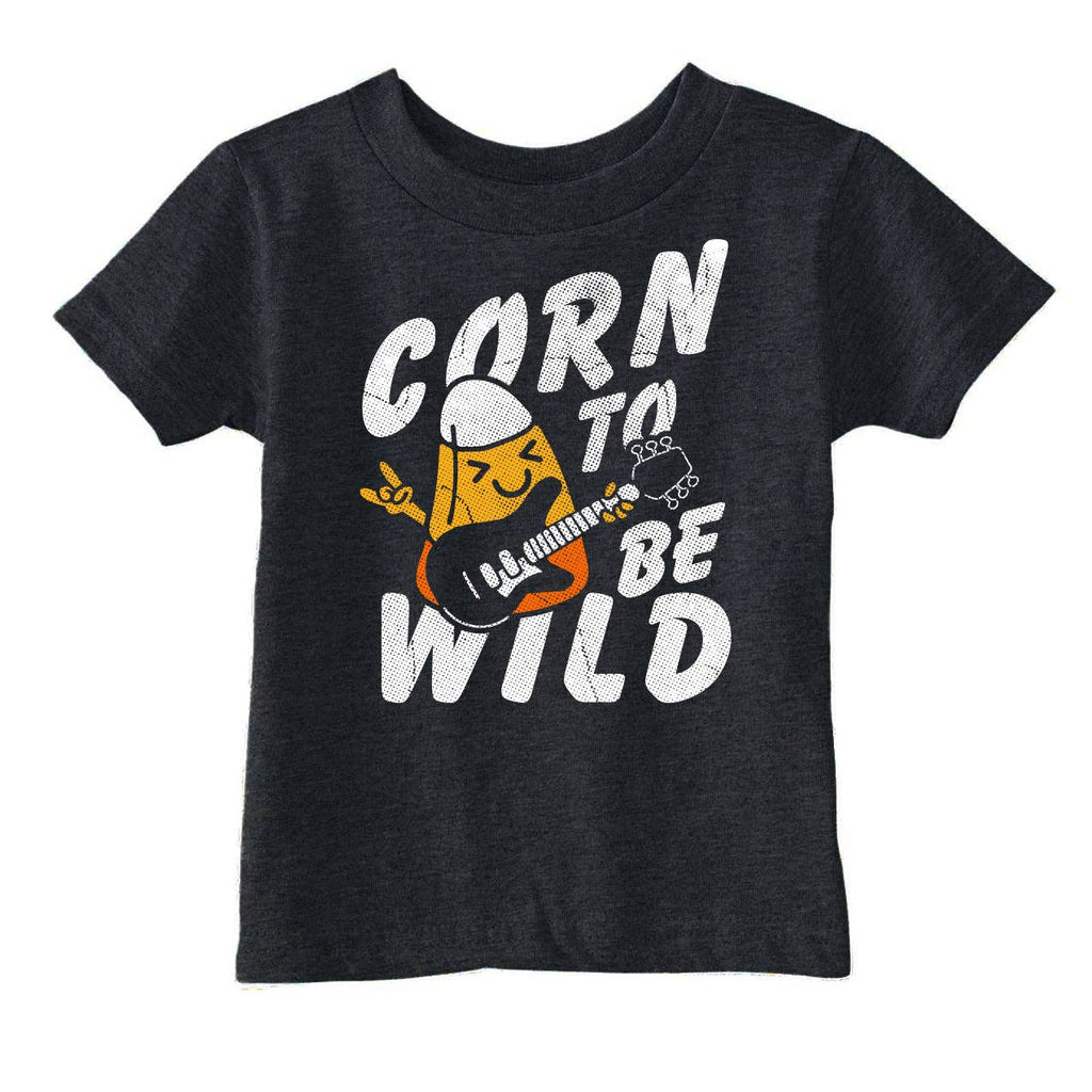 Corn To Be Wild Toddler T Shirt