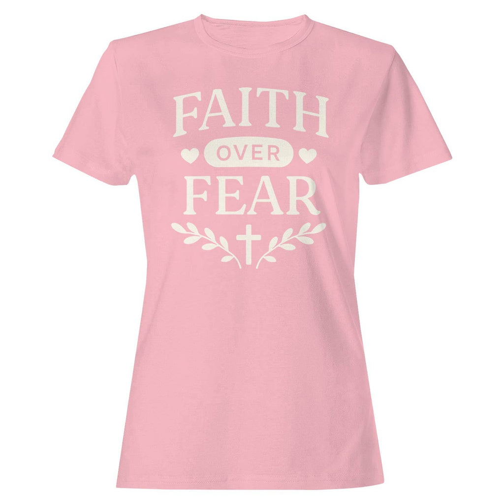 Faith Over Fear Women's T-Shirt