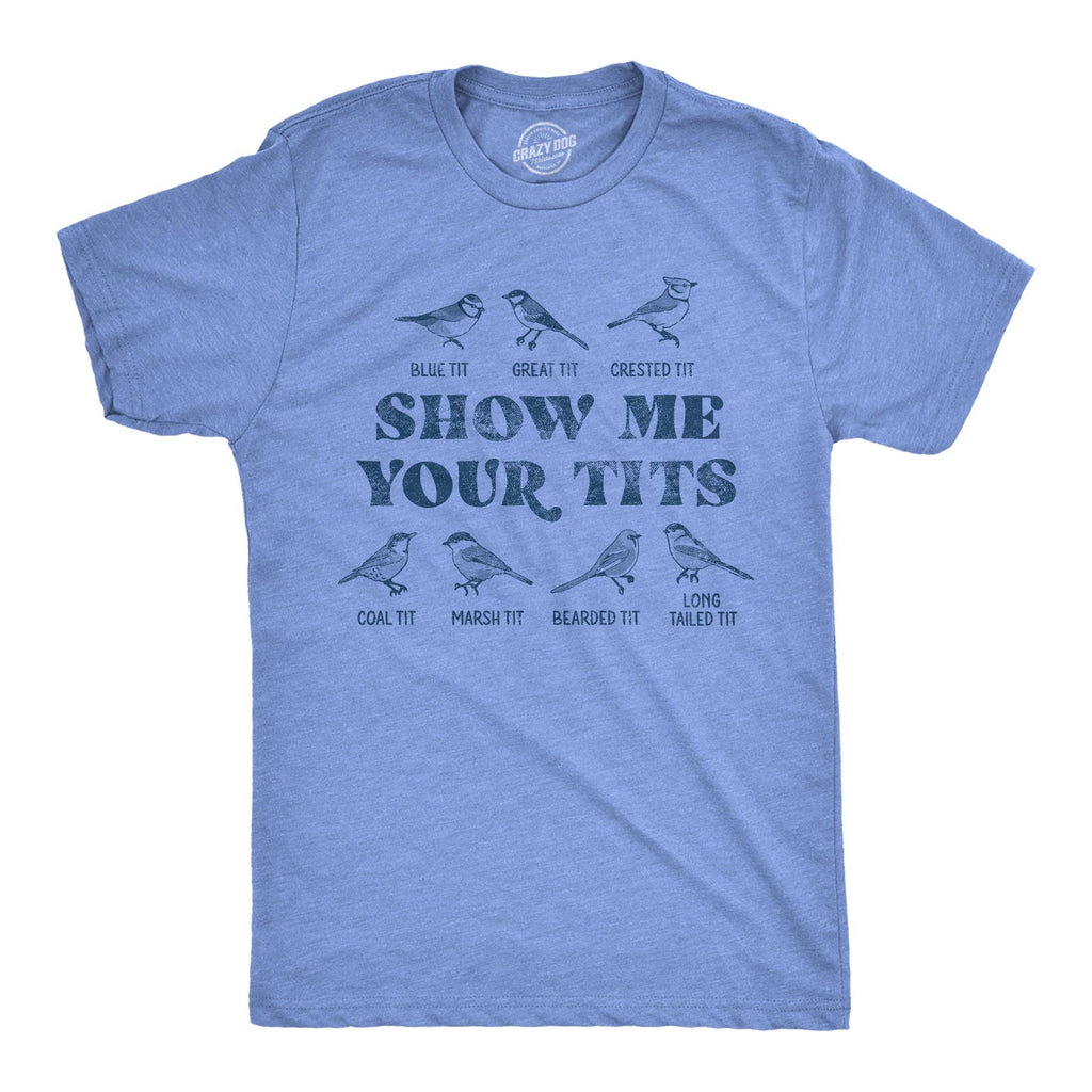 Show Me Your Tits Men's T Shirt