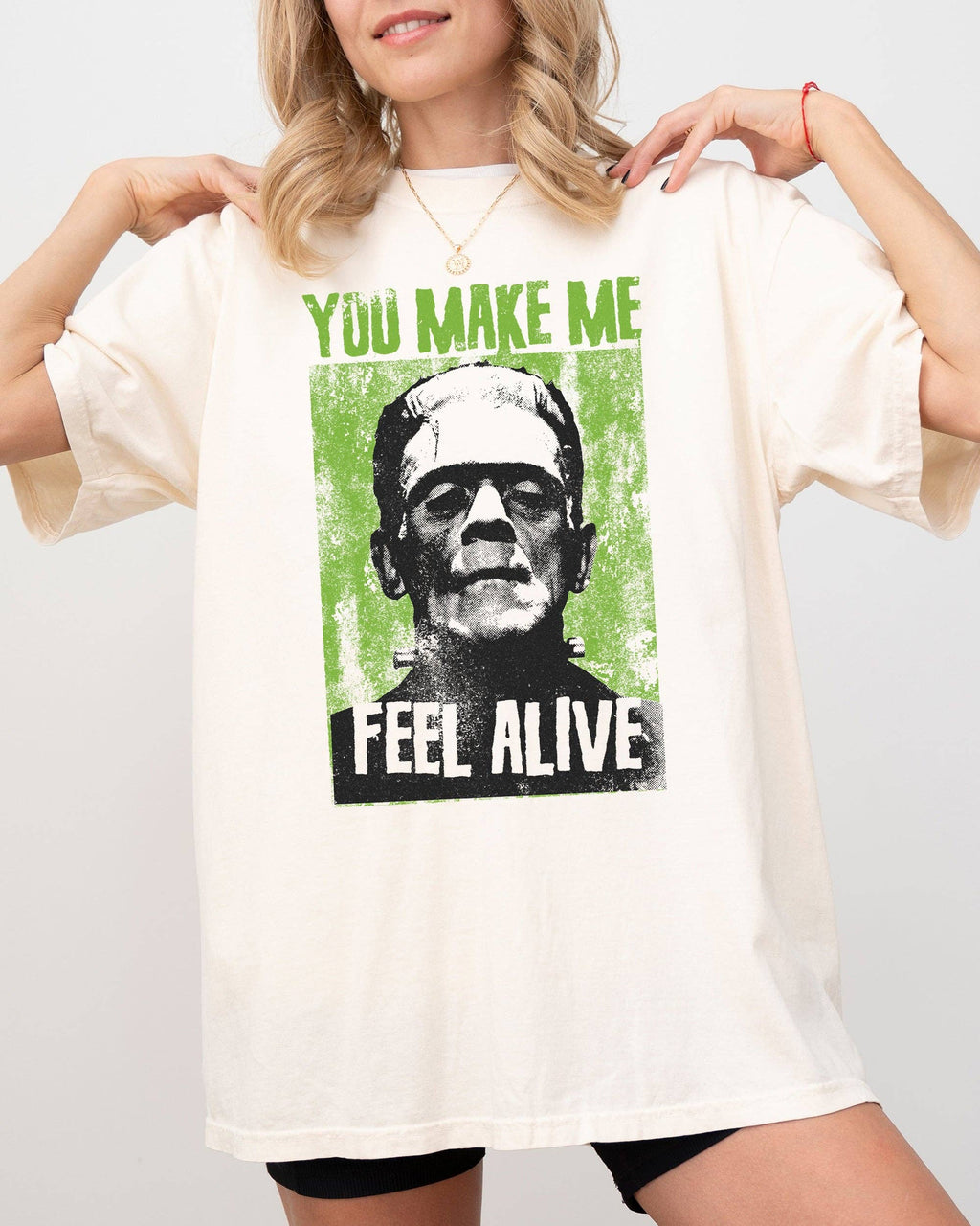 You Make Me Feel Alive, Frankenstein, Funny, Halloween Shirt