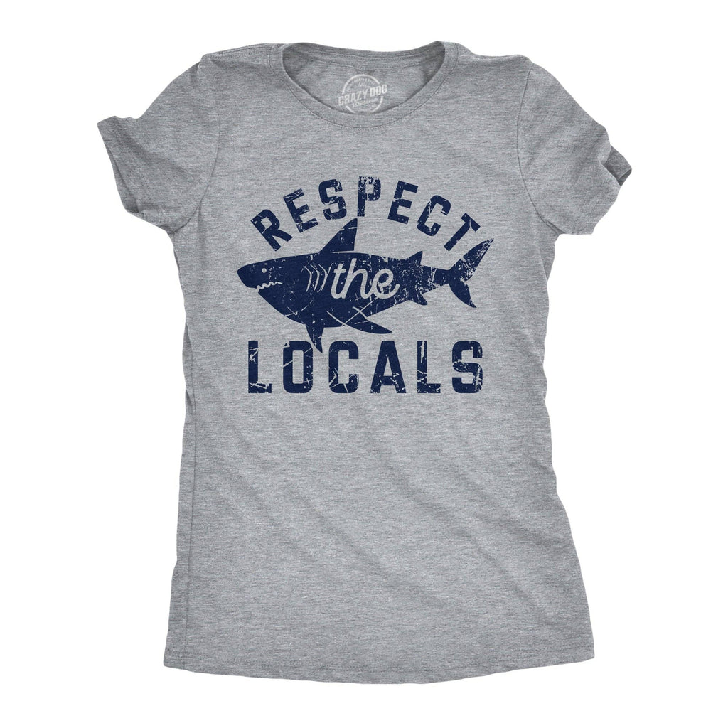 Respect the Locals Women's T Shirt