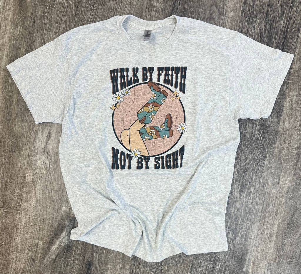 Walk By Faith Not By Sight Cowgirl Boots On Ash Gray Tee