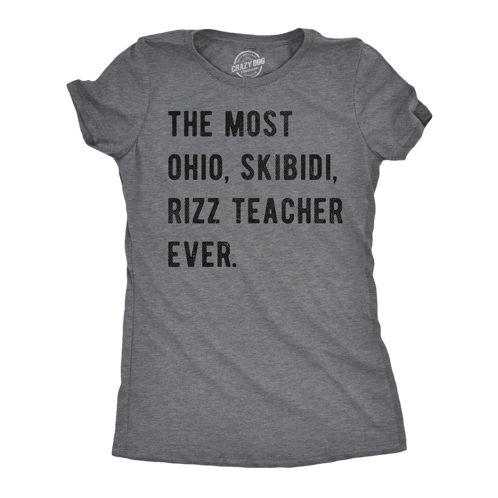 The Most Ohio Skibidi Rizz Teacher Ever Women's T Shirt