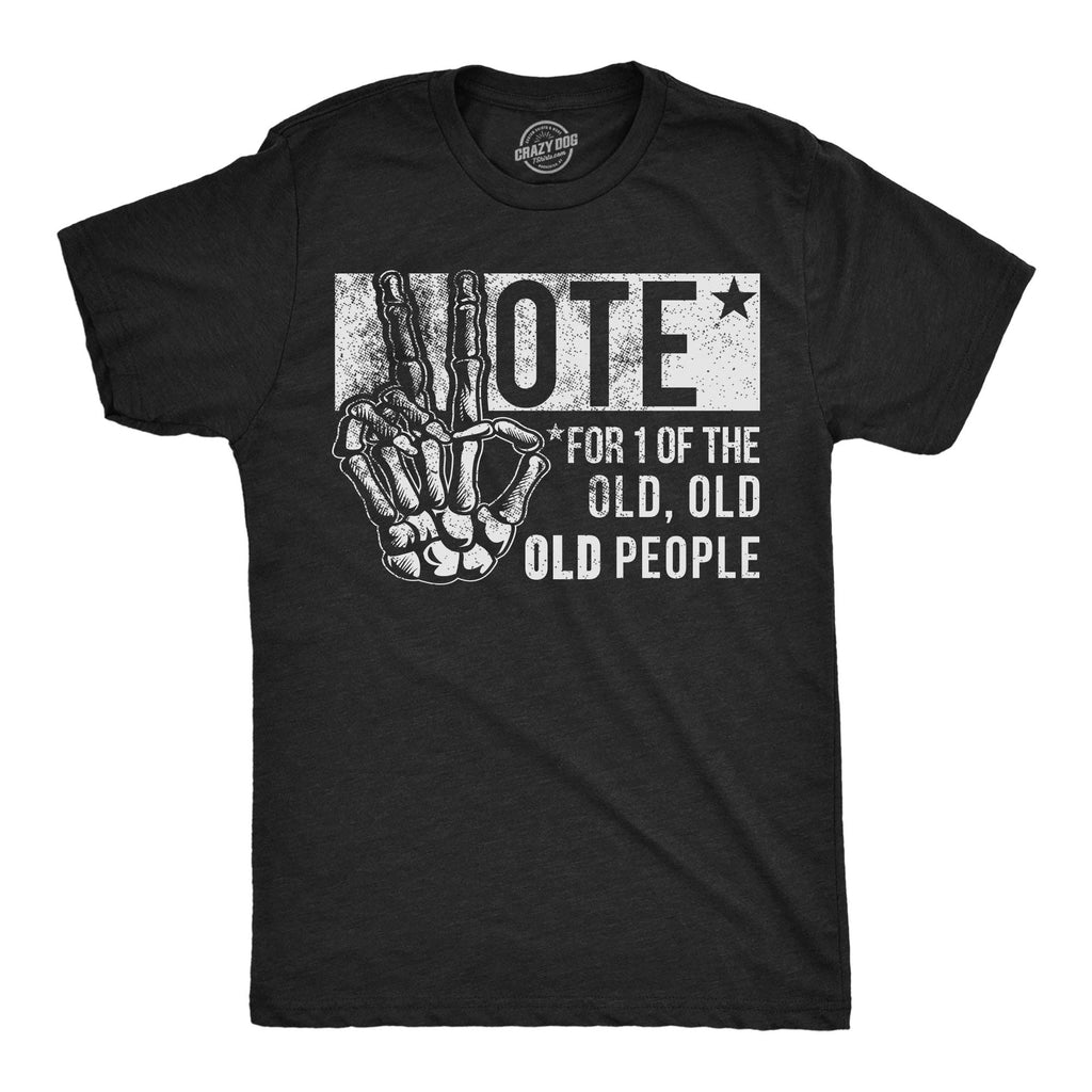 Vote For One of the Old People Men's T Shirt