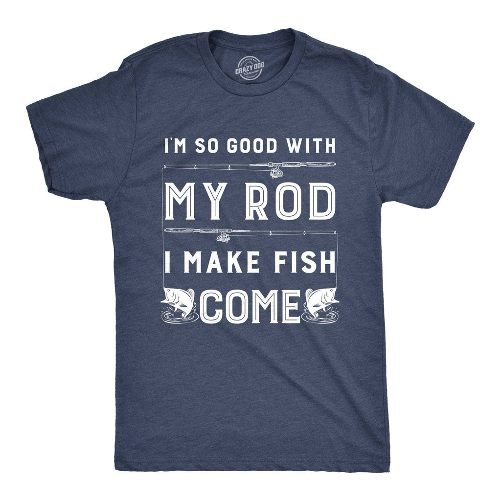 I Make Fish Come Men's T Shirt