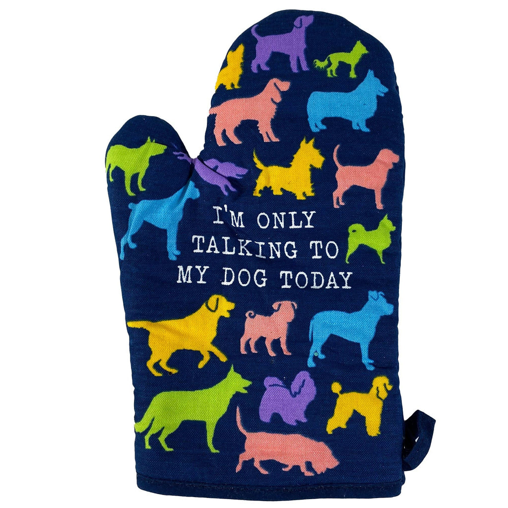 I'm Only Talking To My Dog Today Bakeware