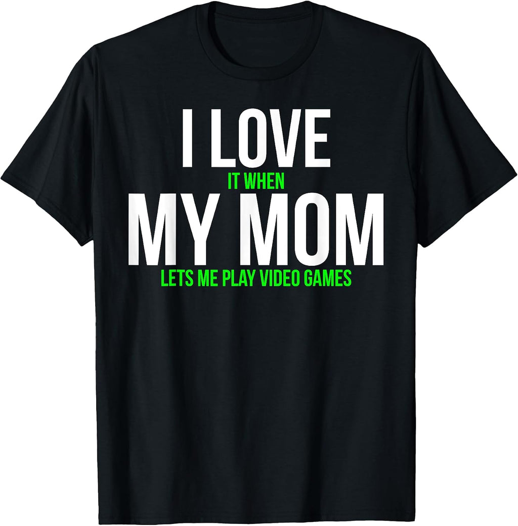 I Love My Mom Funny Gamer