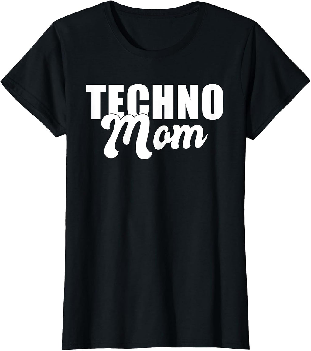 Great Techno Women and Mothers Apparel or Merch