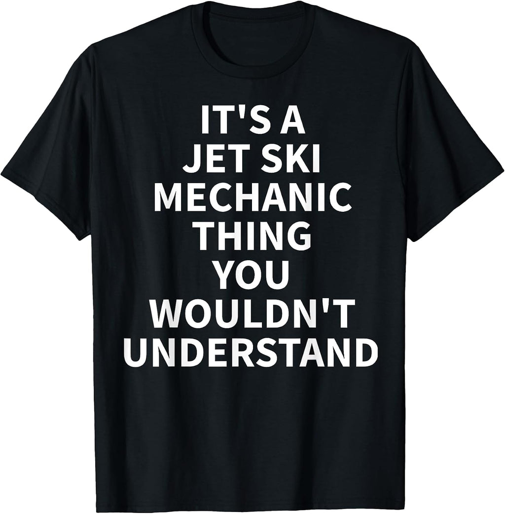 Cool Jet Ski Mechanic Humor Quote Merch