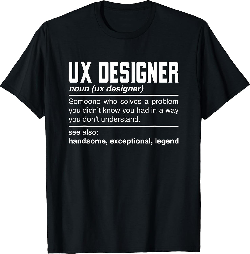 Funny Ux Design Lover Gift Tees