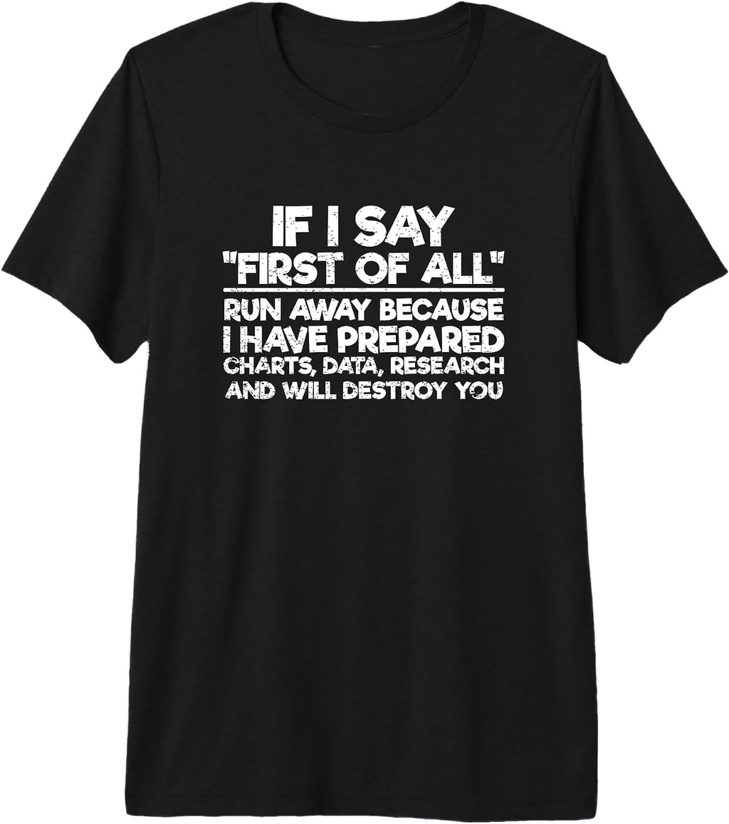 If I Say First Of All Funny Sarcastic Gift