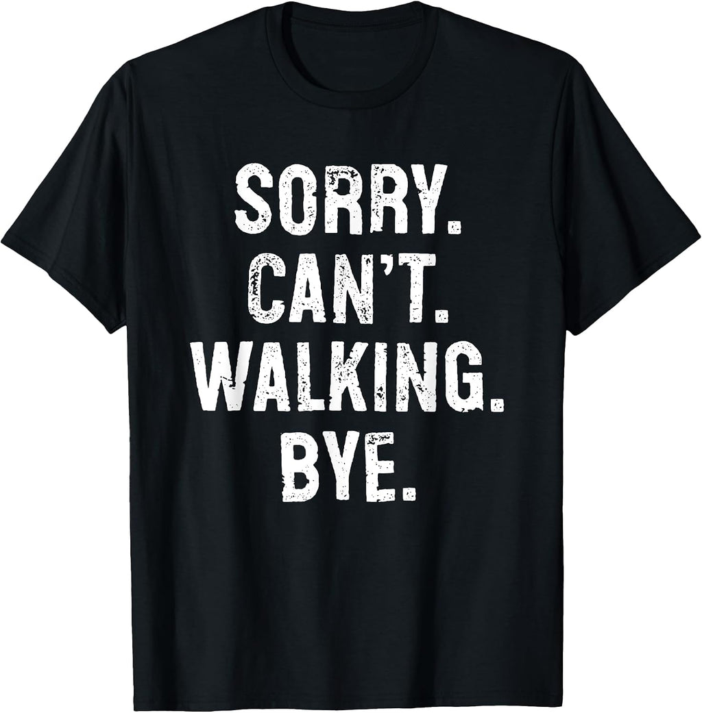 Funny Can't Walking Typography Gifts