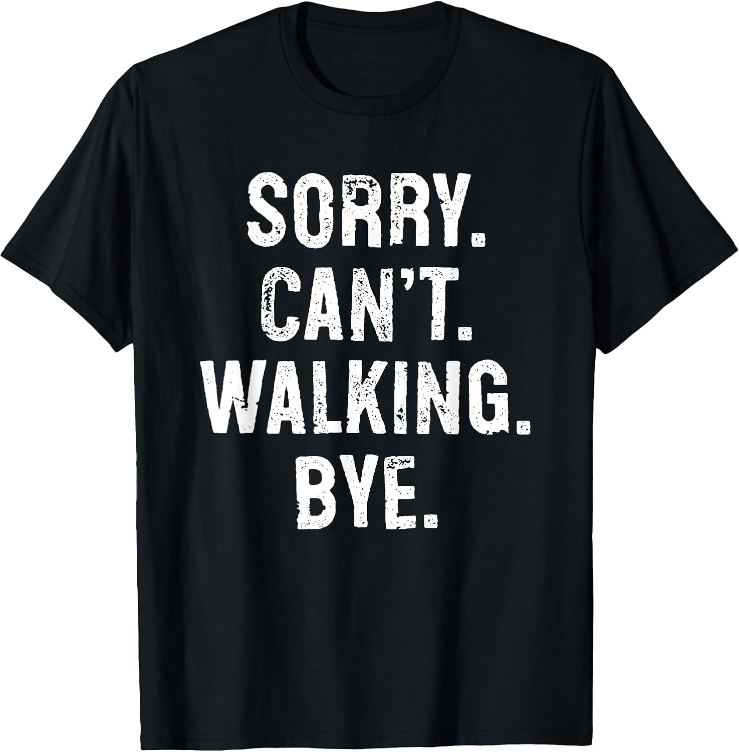 Funny Can't Walking Typography Gifts
