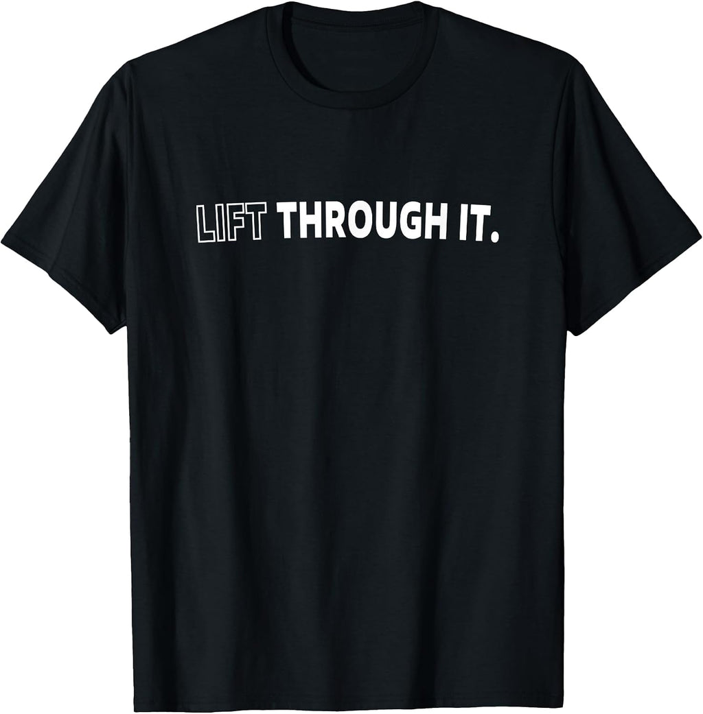 Lift Through It Funny Sport Gym Fitness Healthy