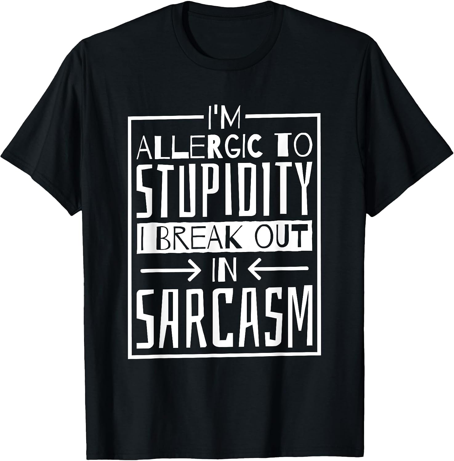 Sarcastic Quote Saying I'm Allergic To Stupidity