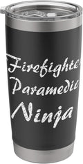 Firefighter Paramedic Tshirt Job Occupation Funny Work Title Stainless Steel Insulated Tumbler
