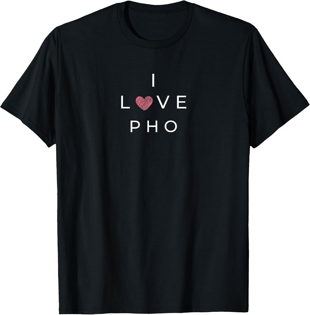I Love Pho Funny Text Merch