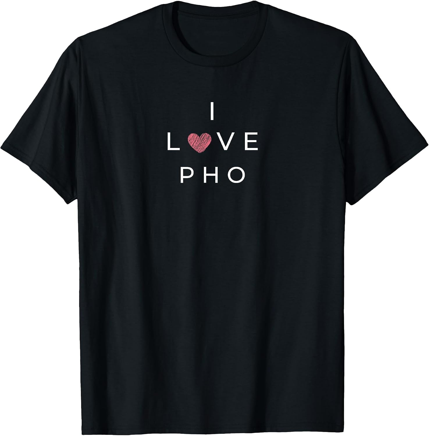 I Love Pho Funny Text Merch