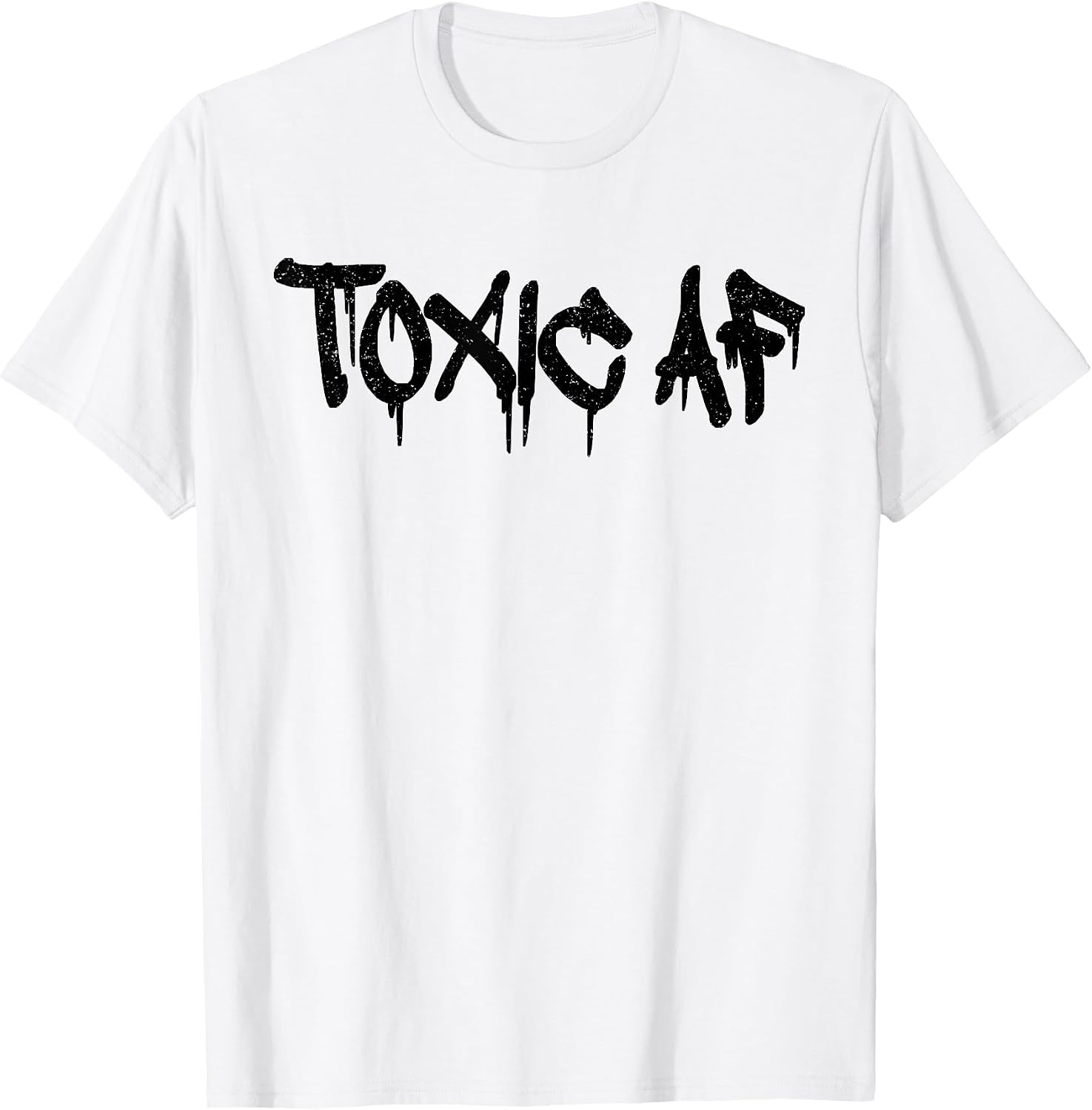 STAY TOXIC AF STYLE