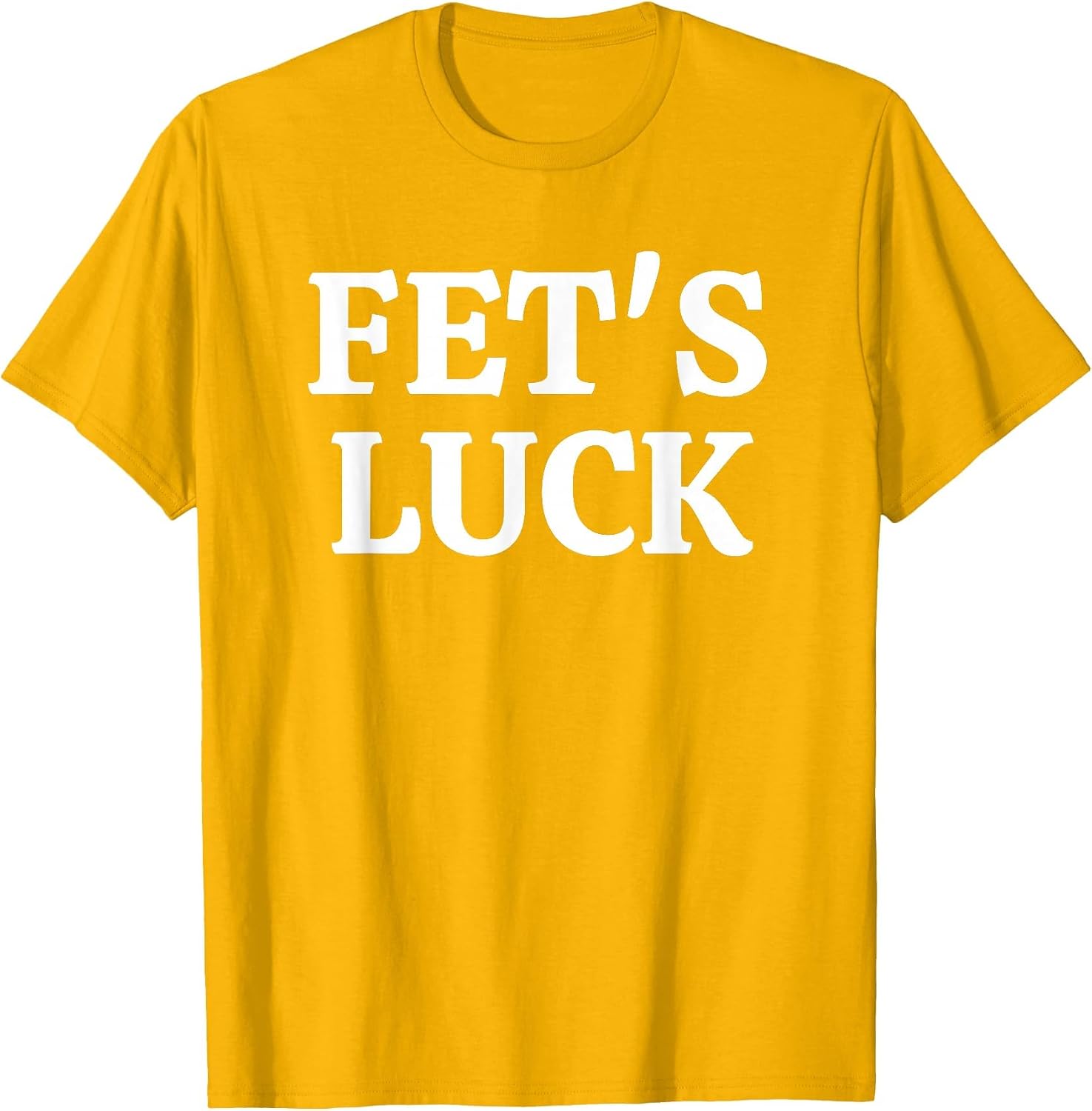 Fets Luck Funny