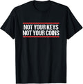 Not your Keys Not your Coins Crypto BTC Bitcoin