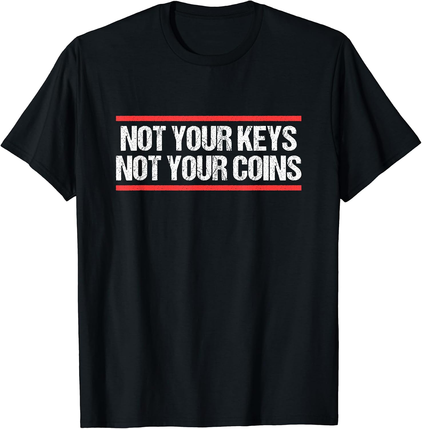 Not your Keys Not your Coins Crypto BTC Bitcoin