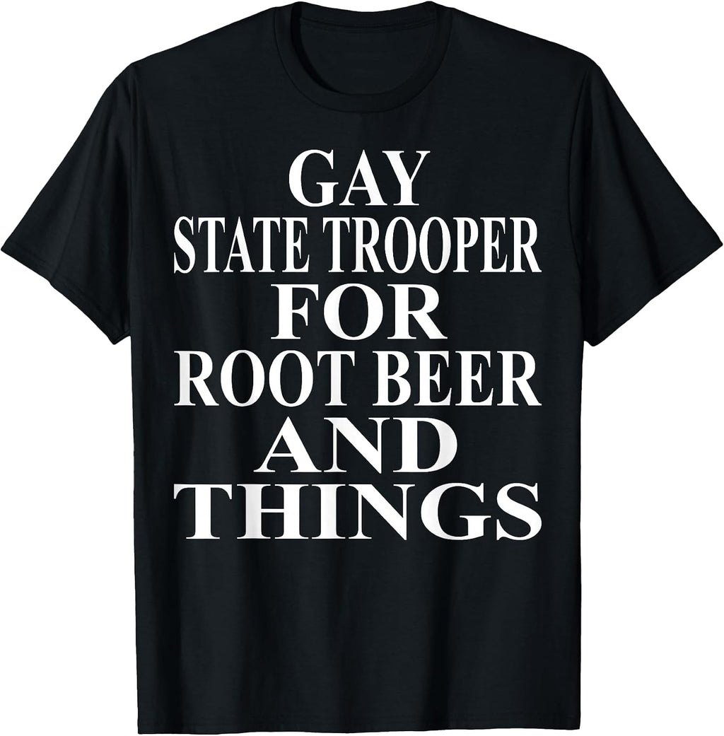 Cool Gay State Trooper Humor Quote Merch