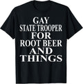 Cool Gay State Trooper Humor Quote Merch