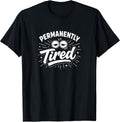 Permanently Tired -