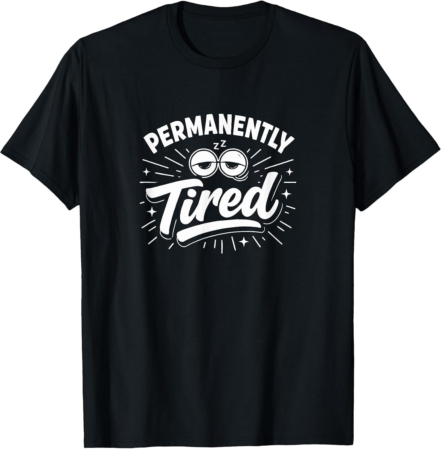 Permanently Tired -