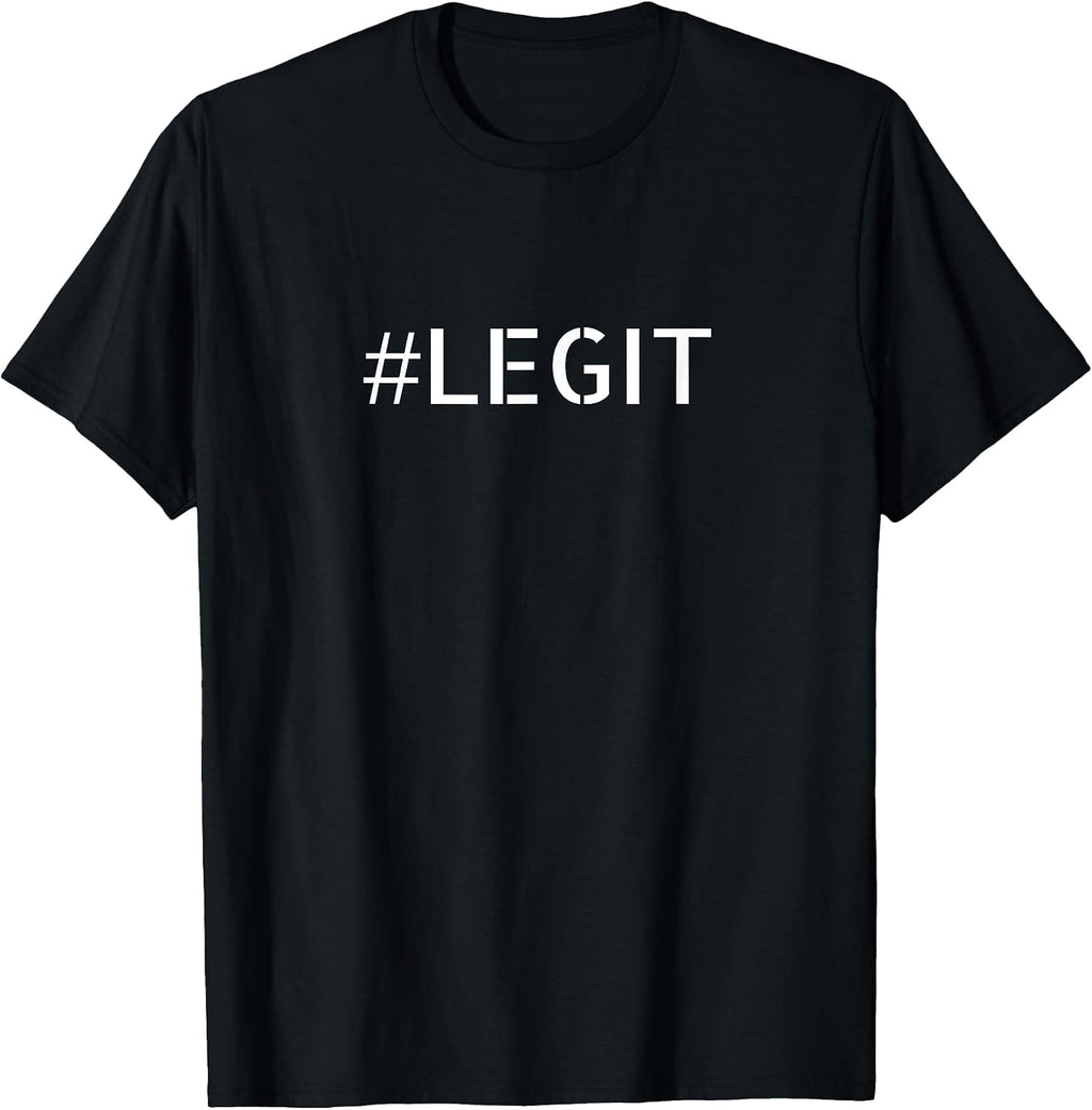 This t-shirt is Legit