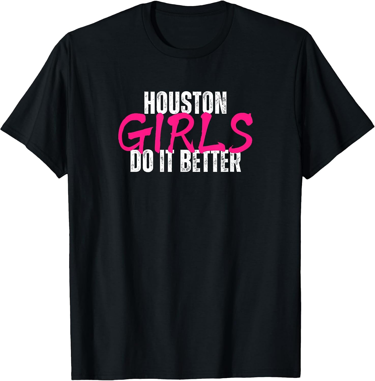 Houston Girls Do It Better Merch