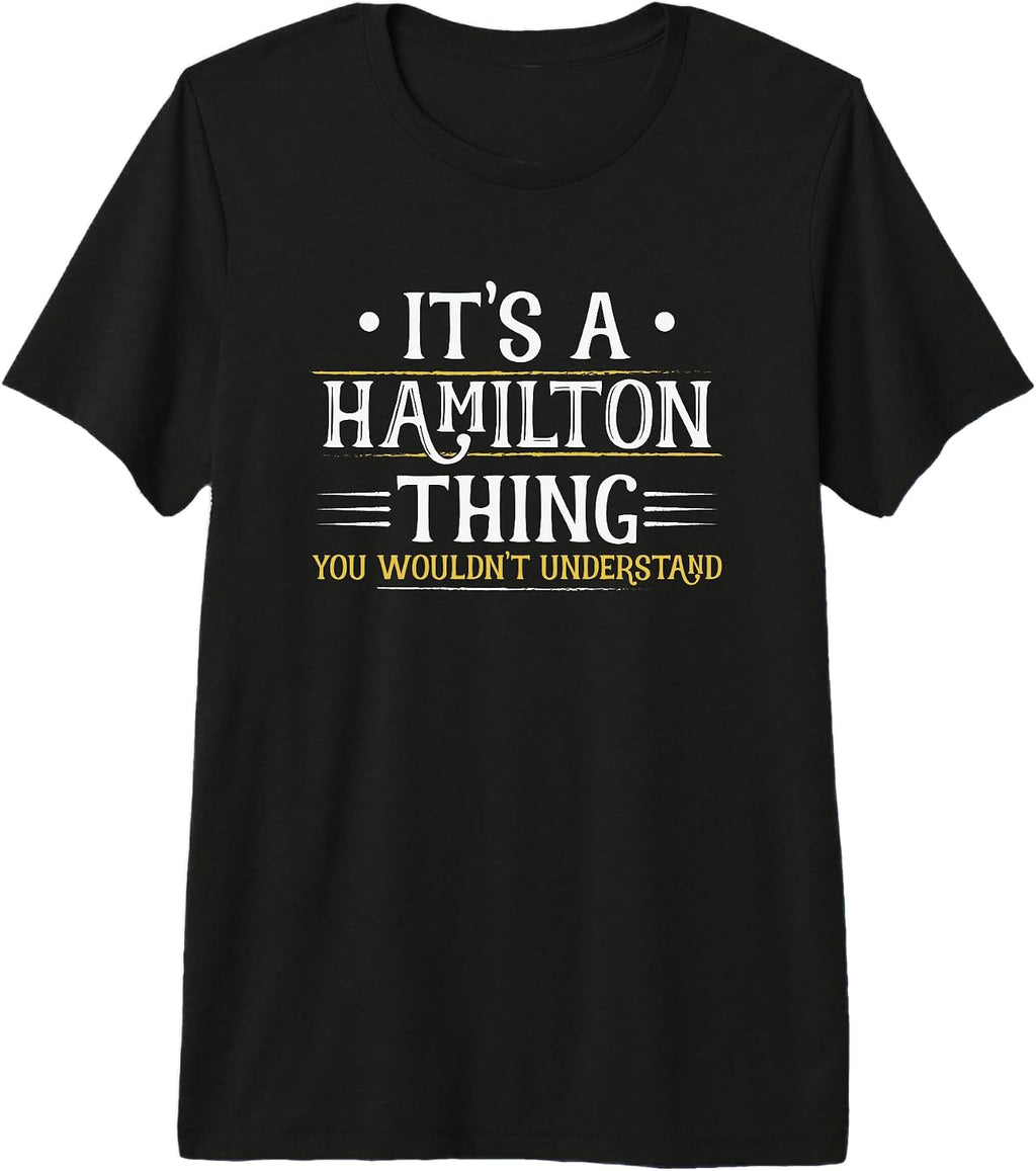 It's A Hamilton Thing Tee Designs