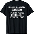Retro Imagine A Country So Great (ON Back) T-Shirt