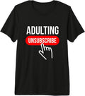 Relatable Adulting Humor Shirt