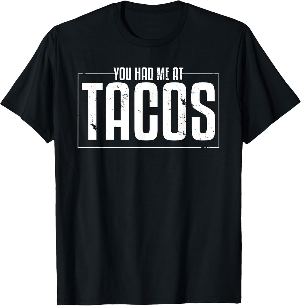 You Had Me AT Tacos Taco Lover Gift