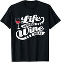 YeoYs Funny Wine Quote TShirt Gifts