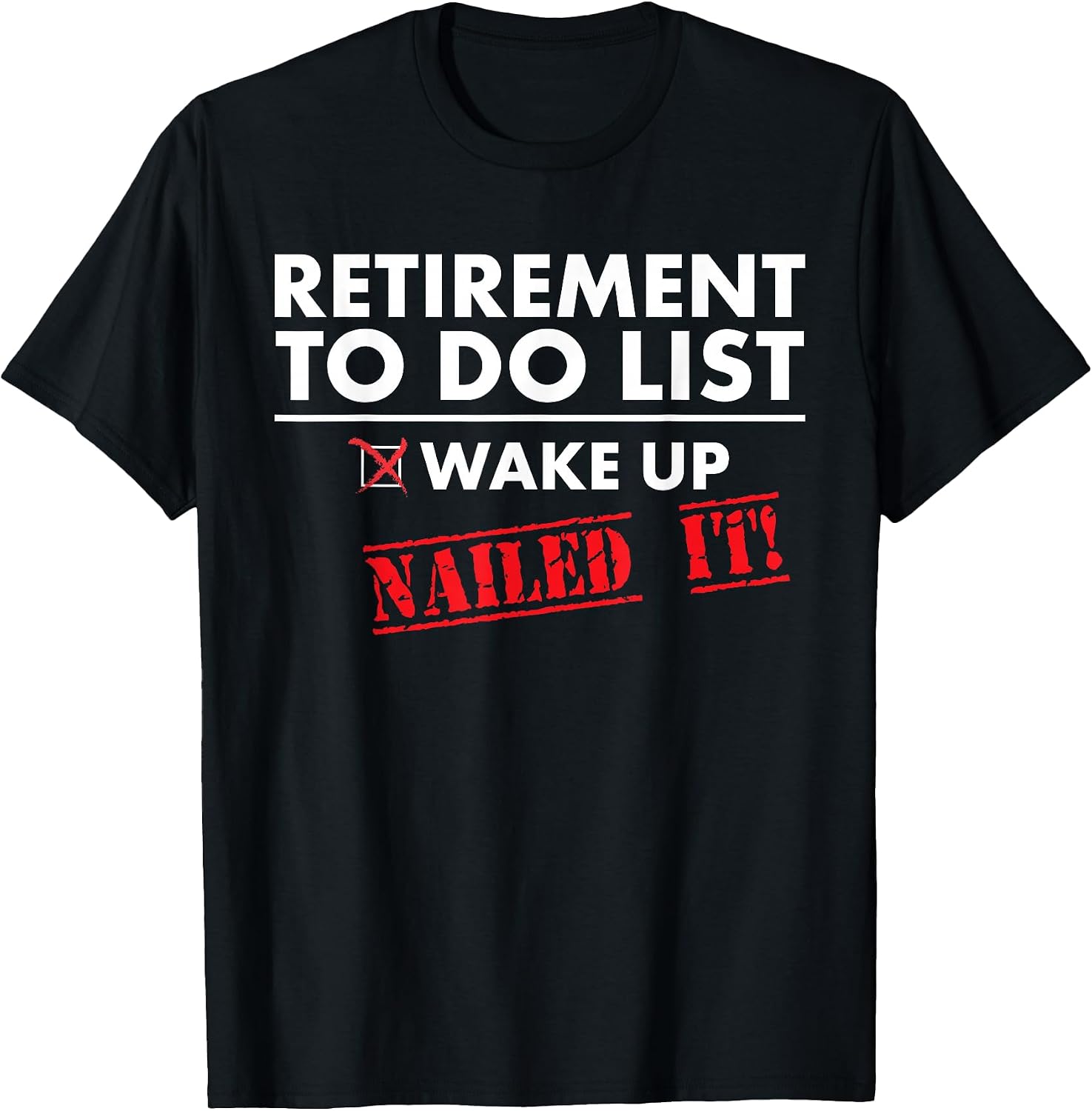 Funny Retirement to do List. Gift Funny Retirement Humor T-Shirt